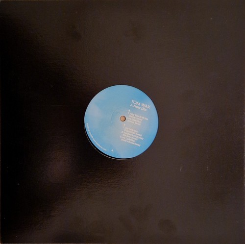 Tom wax new - wax, life