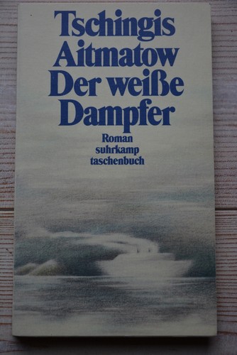 Tschingis aitmatow der weiße - tschingis,