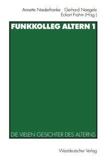 Funkkolleg altern die - funkkolleg, bd.1,