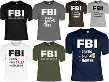 FBI Karneval T-Shirts - lustige Sprüche FBI - Party Fasching, Sprücheshirt Fun