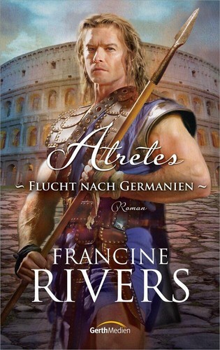 Francine rivers atretes - atretes,