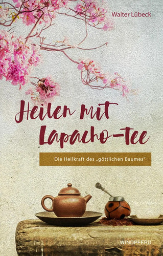 Heilen mit lapacho tee - heilen, |