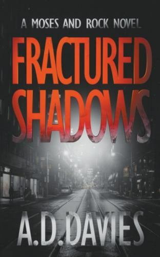 Fractured shadows moses and - a,