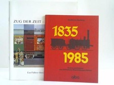 1835-1985. Daten und Fakten aus 150 Jahren Eisenbahngeschichte / Zug der Zeit - 