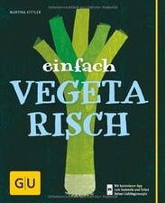 Einfach vegetarisch: Mit