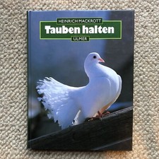 Sachbuch - Heinrich Mackrott - Tauben Halten - Taubenhaltung & Taubenzucht
