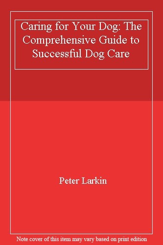 Caring for your - your, dog: