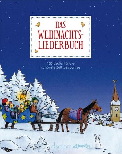 Das weihnachtsliederbuch 100 - das, weihnachtsliederbuch: