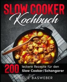 Slow cooker kochbuch - slow, 200