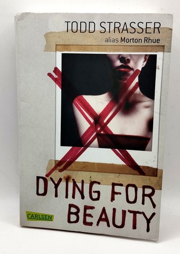 Dying for beauty - beauty, strasser