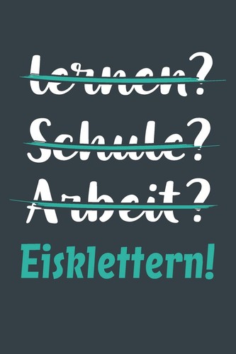 Eisklettern notizbuch perfekt - eisklettern-notizbuch:,