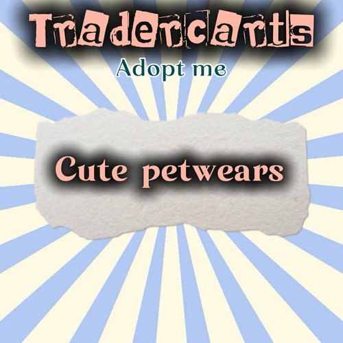 Petwears adopt me - petwears,