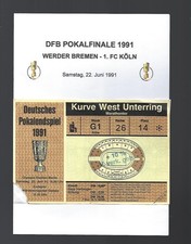 TICKET - SAMMLERTICKET - DFB-POKALFINALE 1991 - WERDER BREMEN vs 1. FC KÖLN !!!