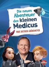 Die neuen Abenteuer des kleinen Medicus Grönemeyer, Dietrich: