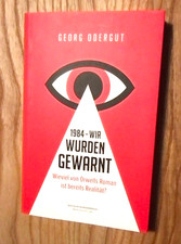 1984 – Wir wurden gewarnt: Wieviel von Orwells Roma... | Buch | Zustand sehr gut