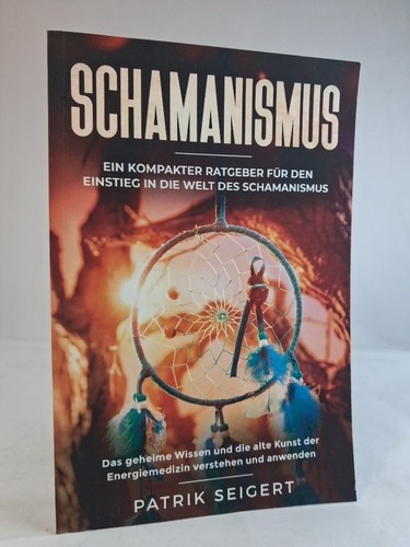 Schamanismus ein kompakter - schamanismus:,