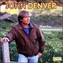 Rocky mountain high - high, john