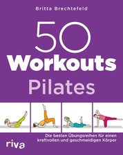 50 Workouts - Pilates | Britta Brechtefeld | Taschenbuch | 144 S. | Deutsch