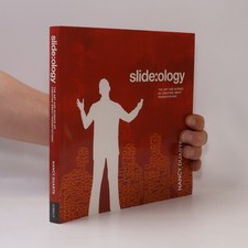 Slide:ology : the art and