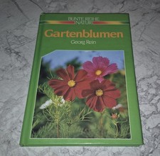 Gartenblumen Bunte Reihe Natur Georg Rein Bestimmung Herkunft Kultur Pflegetipps