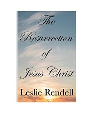The Resurrection of Jesus Christ [Bible Studies, Band 1], Rendell, Leslie