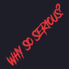 Why So Serious? ✔ 60cm ✔