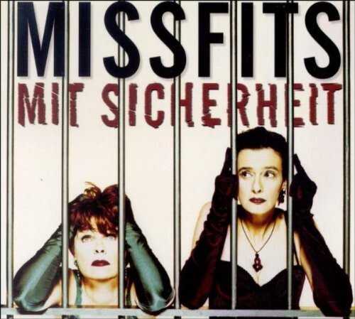 Missfits mit sicherheit - -,