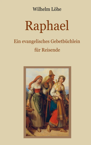 Wilhelm löhe raphael - löhe,