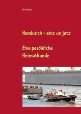 Hambuich - einz un jetz: Eine