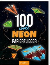 100 coole Neon-Papierflieger | 2025 | deutsch