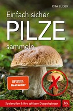Einfach sicher Pilze sammeln |