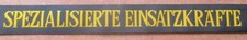 SPEZIALISIERTE EINSATZKRÄFTE