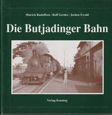 Die Butjadinger Bahn - Nordenham - Eckwarderhörne - detaillierte Infos