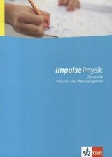 Impulse Physik Oberstufe Klausur- und Abituraufgaben: Material für Buch Klett
