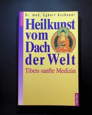 Heilkunst vom Dach der Welt : Tibets sanfte Medizin