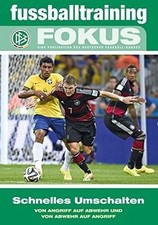 fussballtraining Fokus: Schnelles Umschalten - Von ... | Buch | Zustand sehr gut