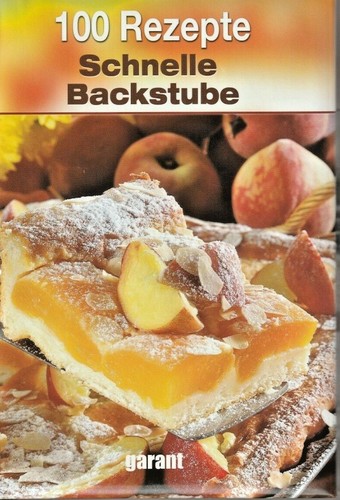 Backbuch 100 rezepte - backbuch:,