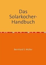 Das Solarkocher-Handbuch: Wissen und Visionen von M... | Buch | Zustand sehr gut