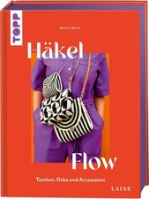 Häkel-Flow (Laine) Taschen, Deko und Accessoires Mills, Molla und Wiebke Krabbe: