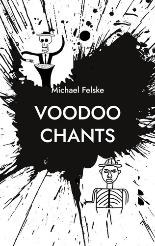 Voodoo chants michael felske - voodoo, |