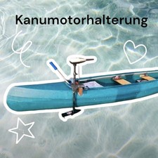 Kanumotorhalterung Kanu Kajak Kanadier  canoe  motor mount