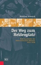 Der Weg zum Heldenplatz. Eine Geschichte der österreichi... | Buch | Zustand gut