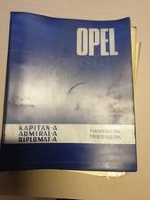 Opel Original Werkstatthandbuch Kapitän, Admiral, Diplomat B Fahrwerk Triebwerk