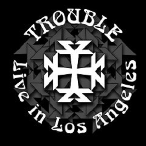 Trouble live los angeles - -, in