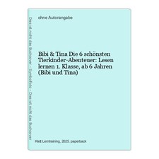 Bibi & Tina Die 6 schönsten Tierkinder-Abenteuer: Lesen lernen 1. Klasse, ab 6 J