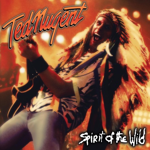 Ted nugent spirit the wild - of,