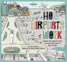 Lonely Planet Kids How Airports Work (How Things Work) Buch Lonely Planet