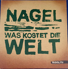 NAGEL - WAS KOSTET DIE WELT -