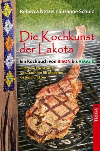 Die kochkunst der lakota - der,