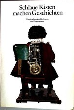 Schlaue Kisten machen Geschichten: Von Androiden, Robotern und Computern